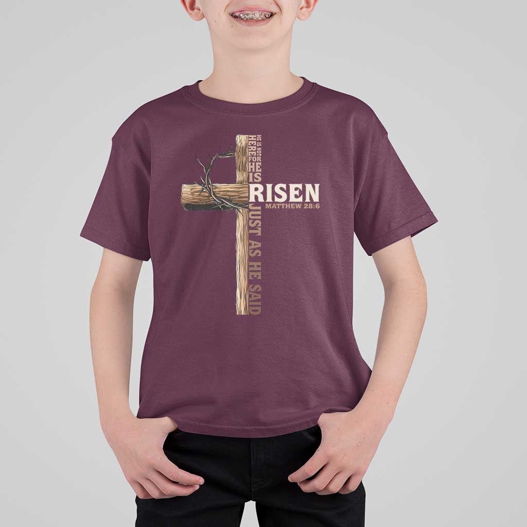 He Is Not Here For He Is Risen Just As He Said T Shirt For Kid Christian Easter Day Religious Bible Verse Cross