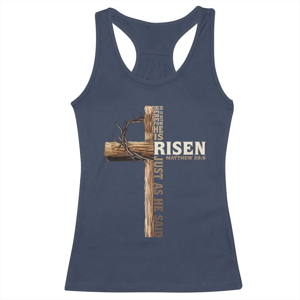 He Is Not Here For He Is Risen Just As He Said Racerback Tank Top Christian Easter Day Religious Bible Verse Cross
