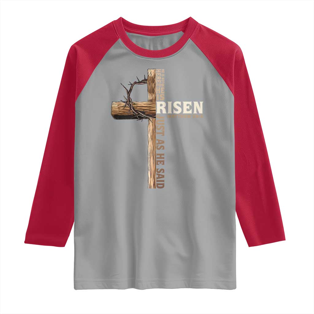 He Is Not Here For He Is Risen Just As He Said Raglan Shirt Christian Easter Day Religious Bible Verse Cross