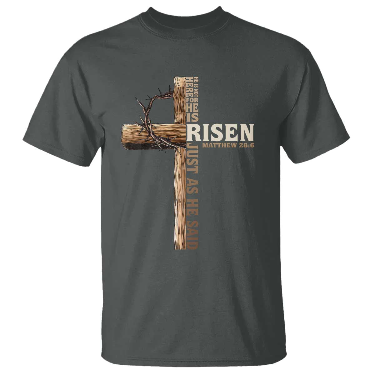 He Is Not Here For He Is Risen Just As He Said T Shirt Christian Easter Day Religious Bible Verse Cross