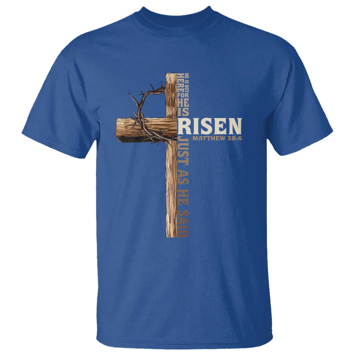 He Is Not Here For He Is Risen Just As He Said T Shirt Christian Easter Day Religious Bible Verse Cross