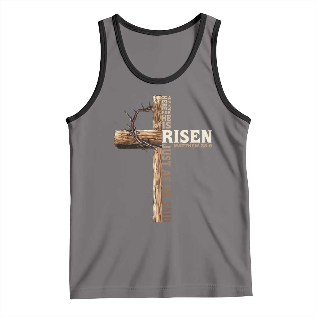 He Is Not Here For He Is Risen Just As He Said Tank Top Christian Easter Day Religious Bible Verse Cross