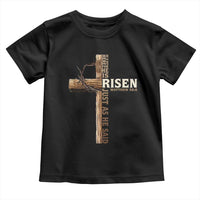 He Is Not Here For He Is Risen Just As He Said Toddler T Shirt Christian Easter Day Religious Bible Verse Cross