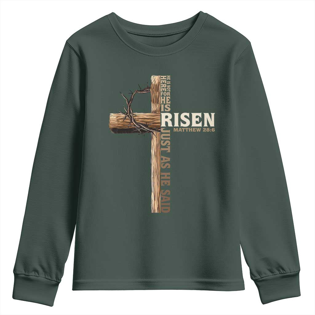 He Is Not Here For He Is Risen Just As He Said Youth Sweatshirt Christian Easter Day Religious Bible Verse Cross