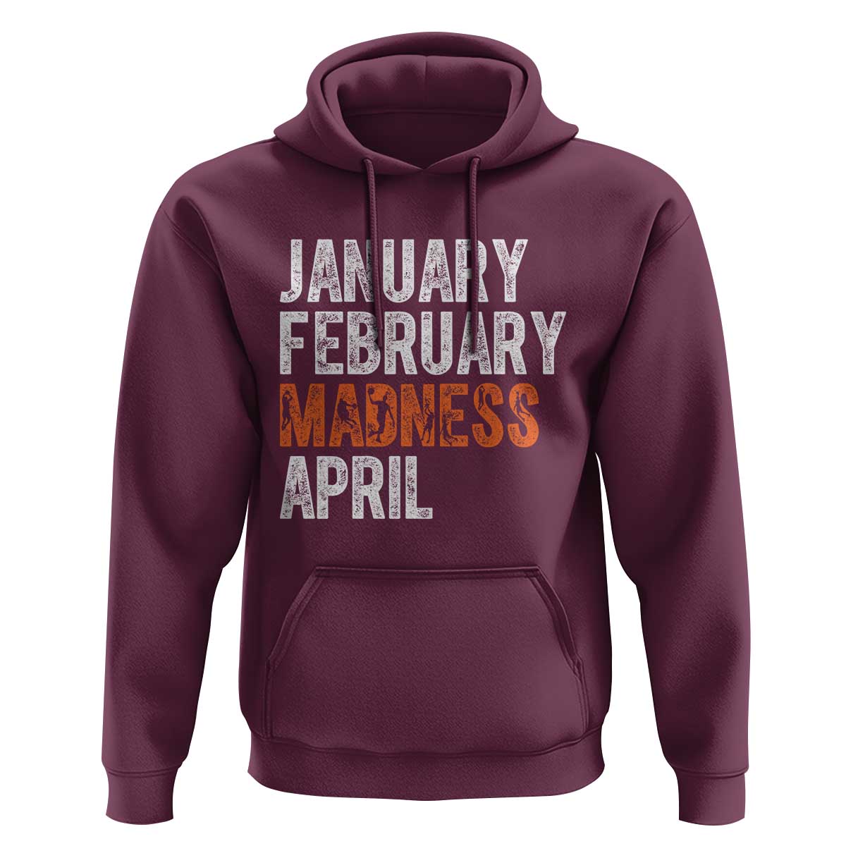 Funny Basketball Hoodie January February Madness April Month