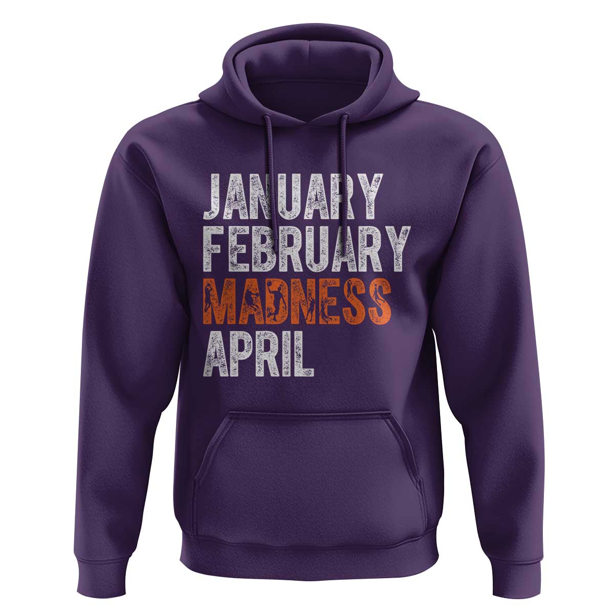 Funny Basketball Hoodie January February Madness April Month