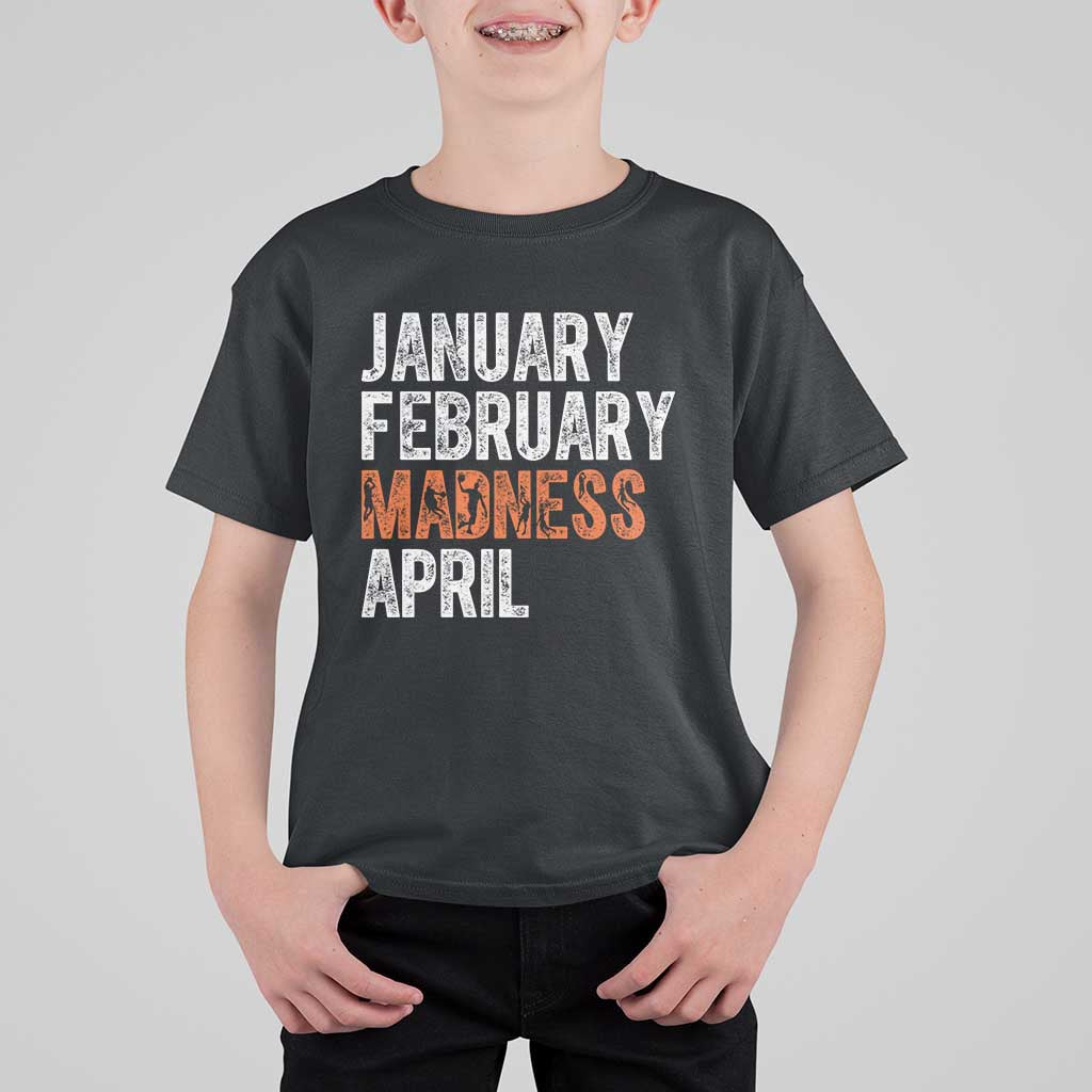 Funny Basketball T Shirt For Kid January February Madness April Month