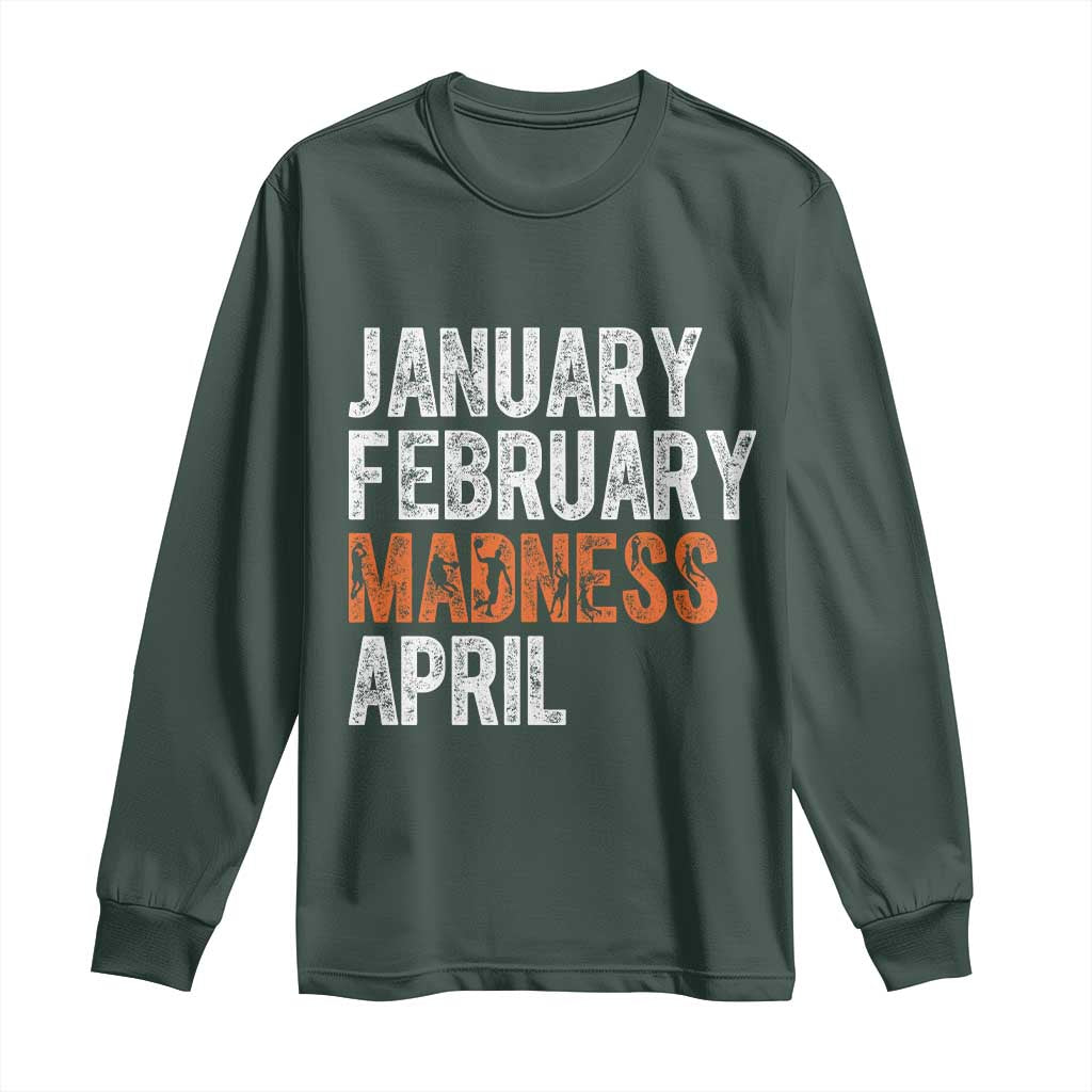 Funny Basketball Long Sleeve Shirt January February Madness April Month