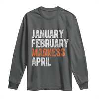 Funny Basketball Long Sleeve Shirt January February Madness April Month
