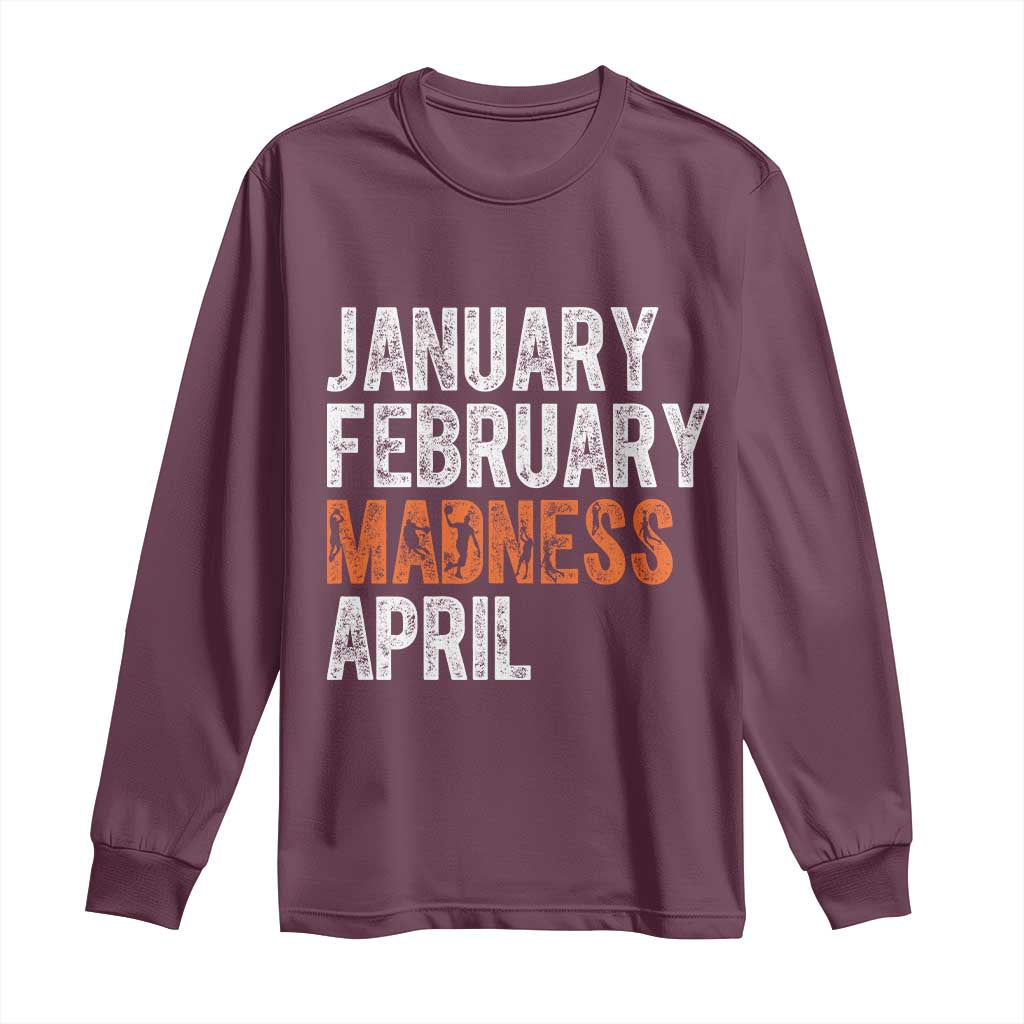 Funny Basketball Long Sleeve Shirt January February Madness April Month