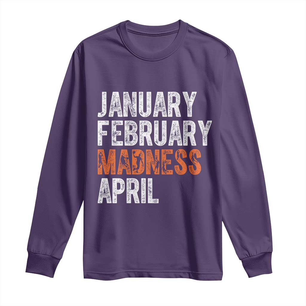 Funny Basketball Long Sleeve Shirt January February Madness April Month