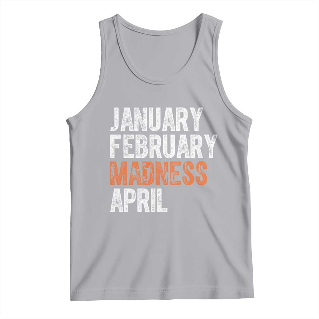 Funny Basketball Tank Top January February Madness April Month