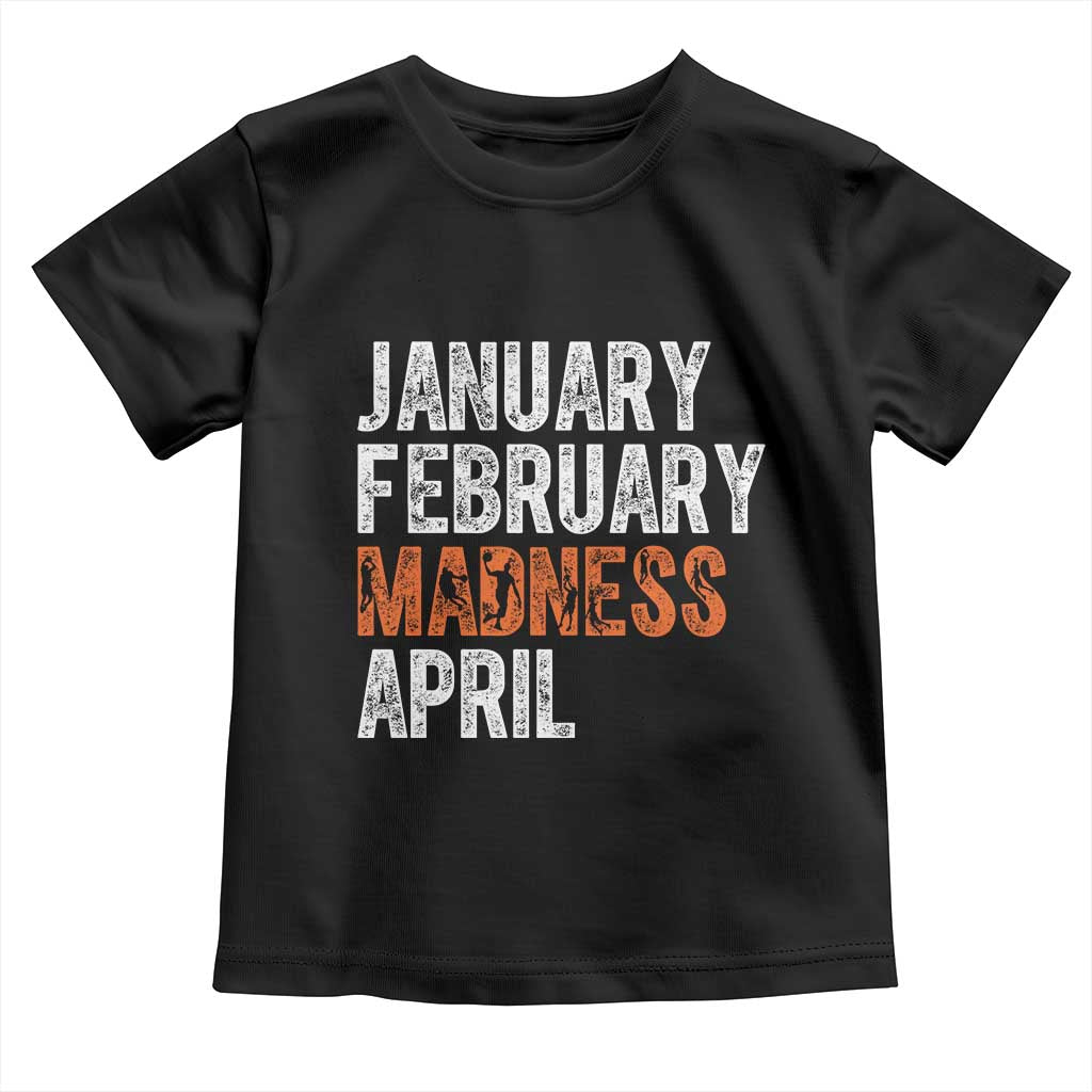 Funny Basketball Toddler T Shirt January February Madness April Month