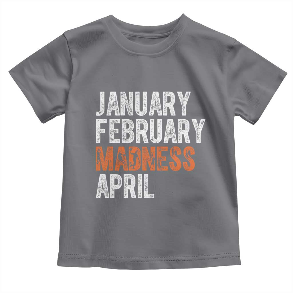 Funny Basketball Toddler T Shirt January February Madness April Month