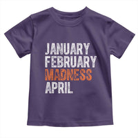 Funny Basketball Toddler T Shirt January February Madness April Month