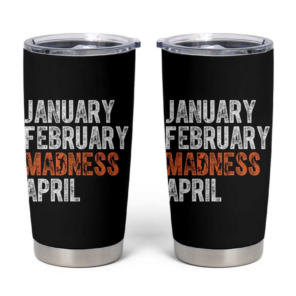 Funny Basketball Tumbler Cup January February Madness April Month