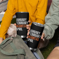Funny Basketball Tumbler Cup January February Madness April Month