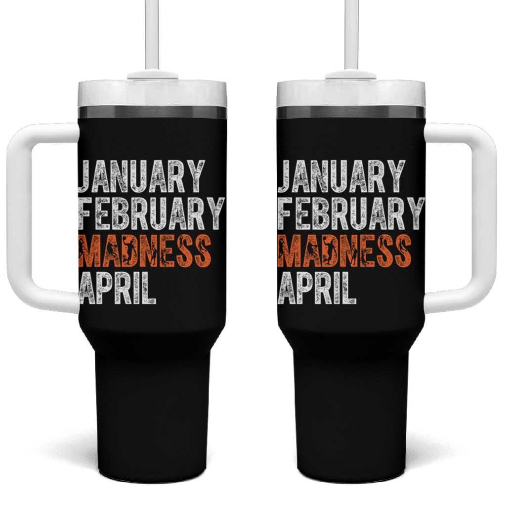 Funny Basketball Tumbler With Handle January February Madness April Month