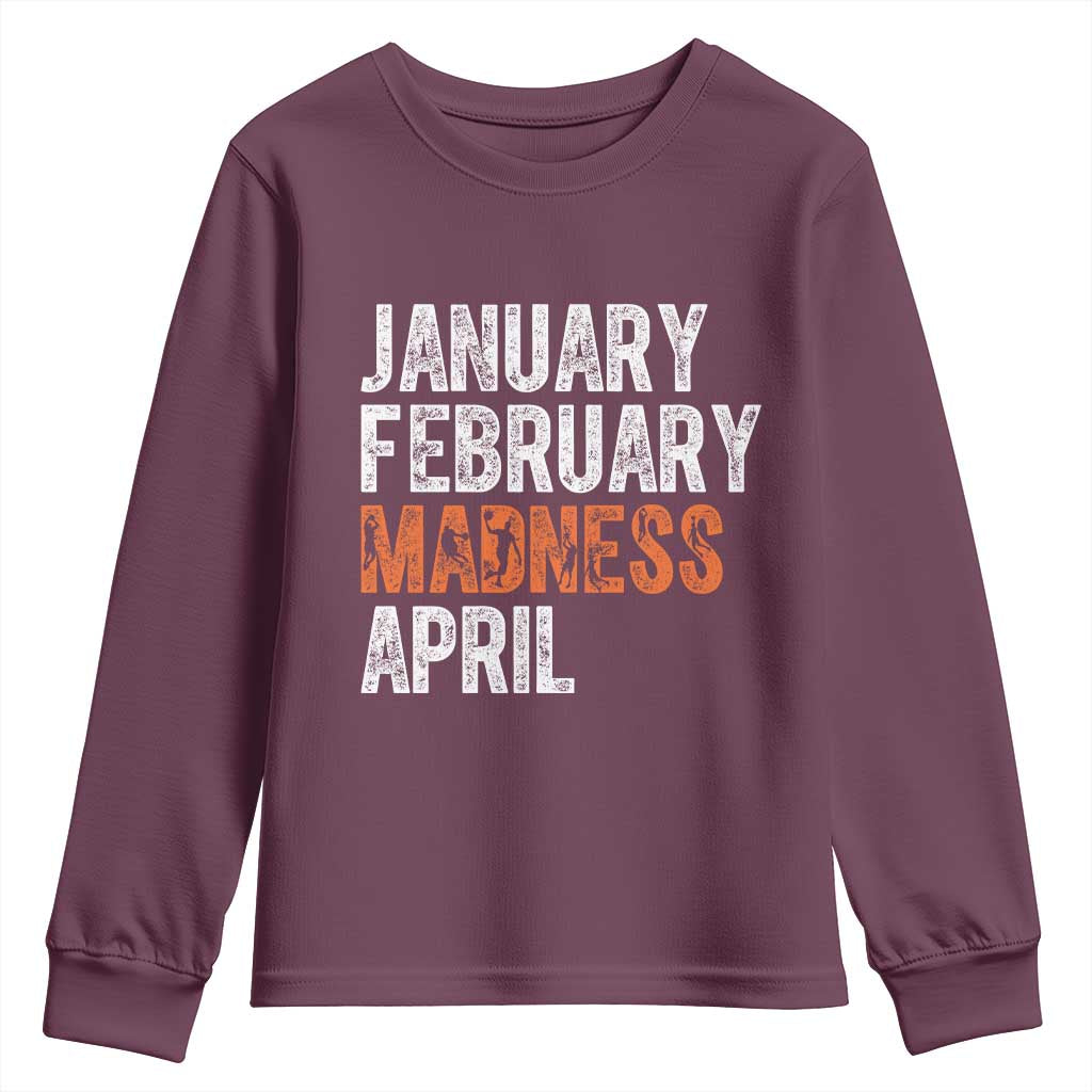 Funny Basketball Youth Sweatshirt January February Madness April Month