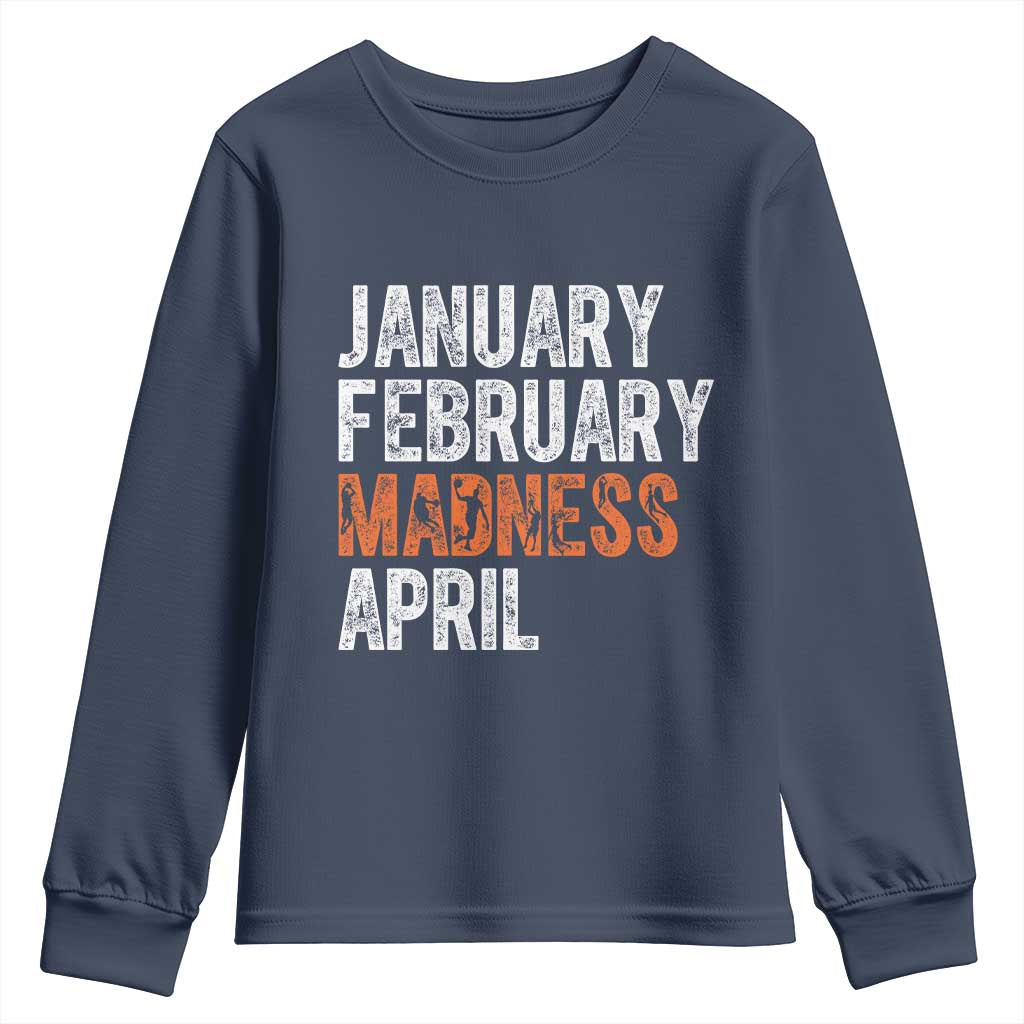 Funny Basketball Youth Sweatshirt January February Madness April Month