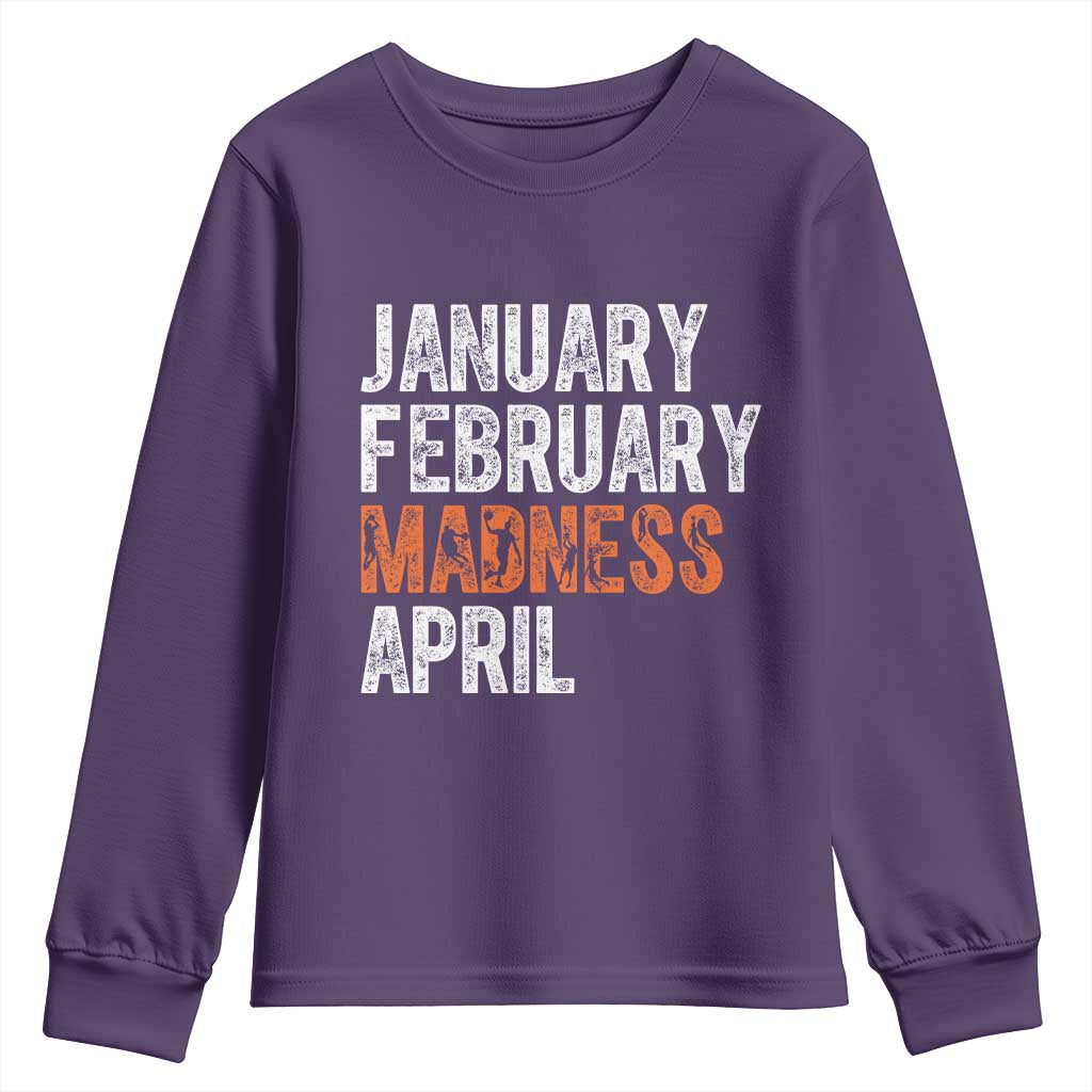 Funny Basketball Youth Sweatshirt January February Madness April Month