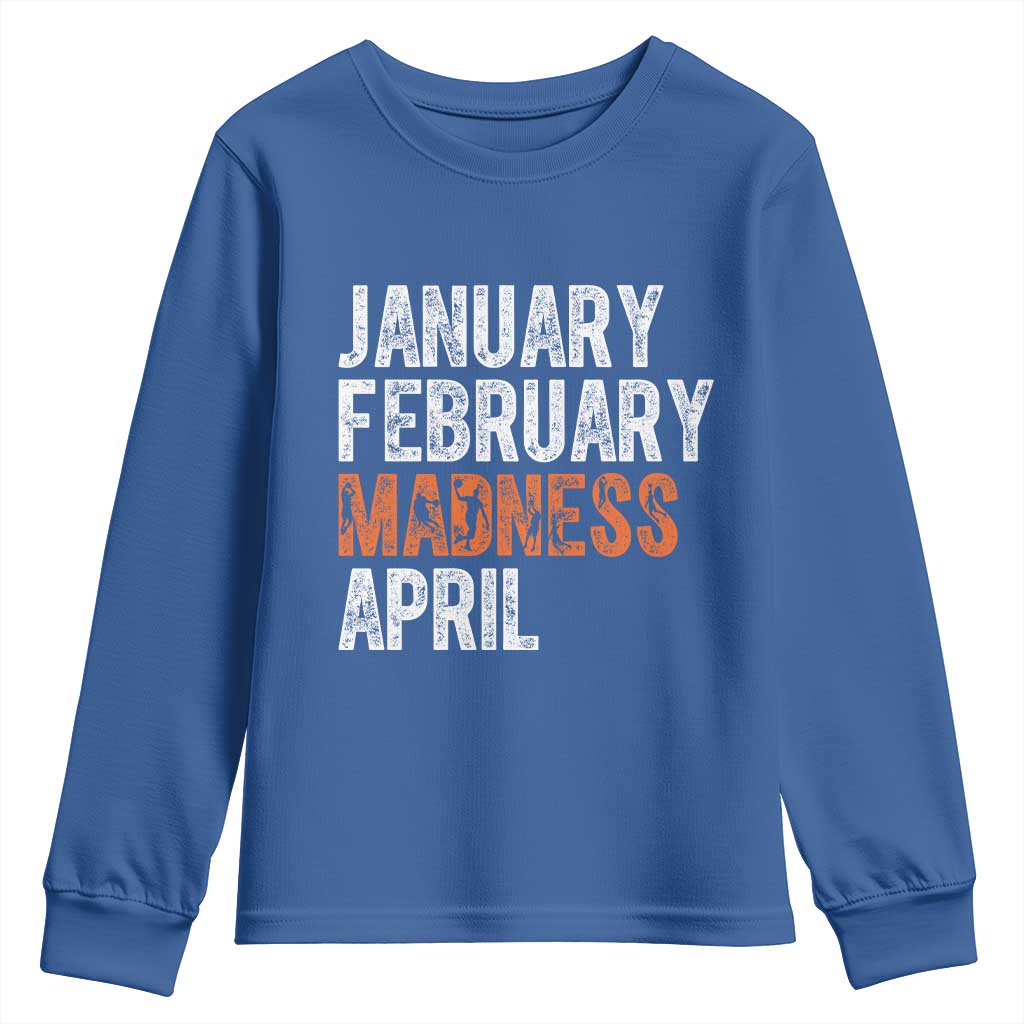 Funny Basketball Youth Sweatshirt January February Madness April Month