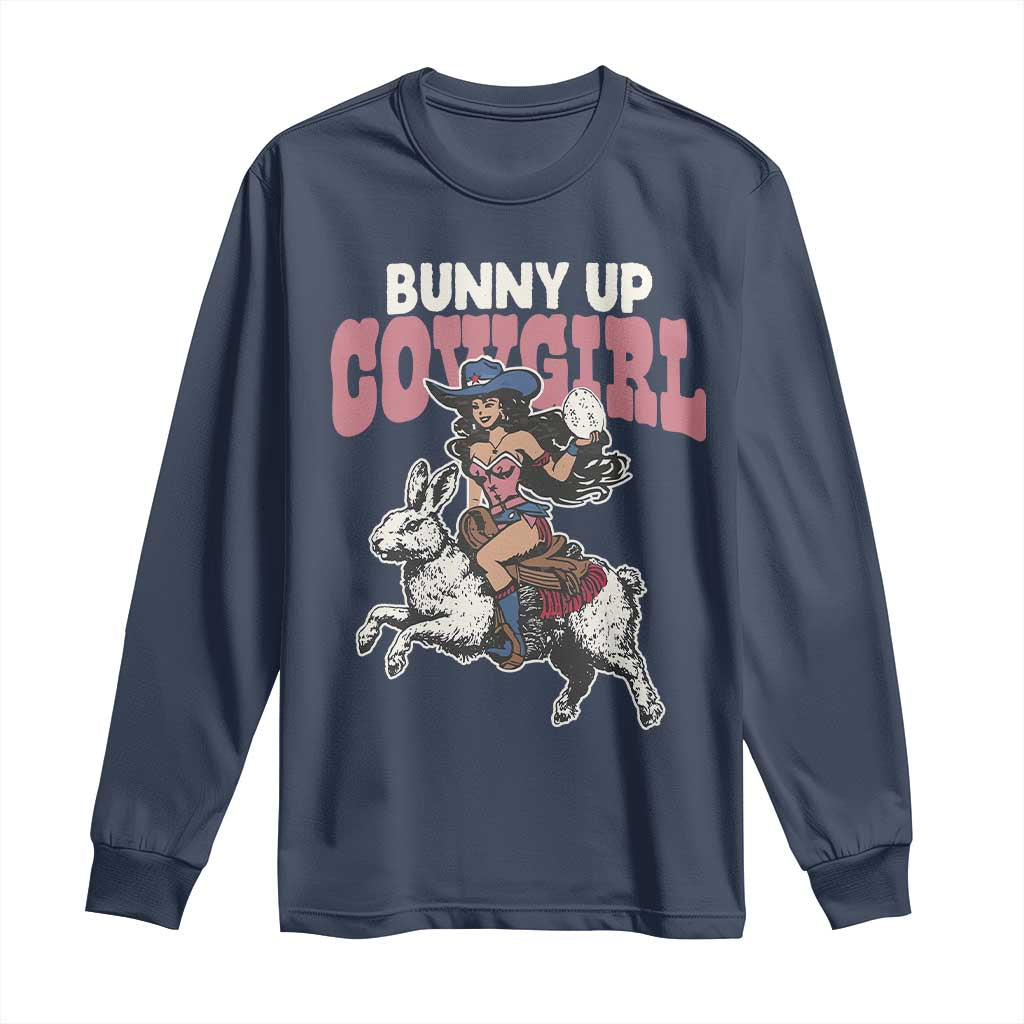 Funny Easter Day Western Long Sleeve Shirt Bunny Up Cowgirl Country Bunny