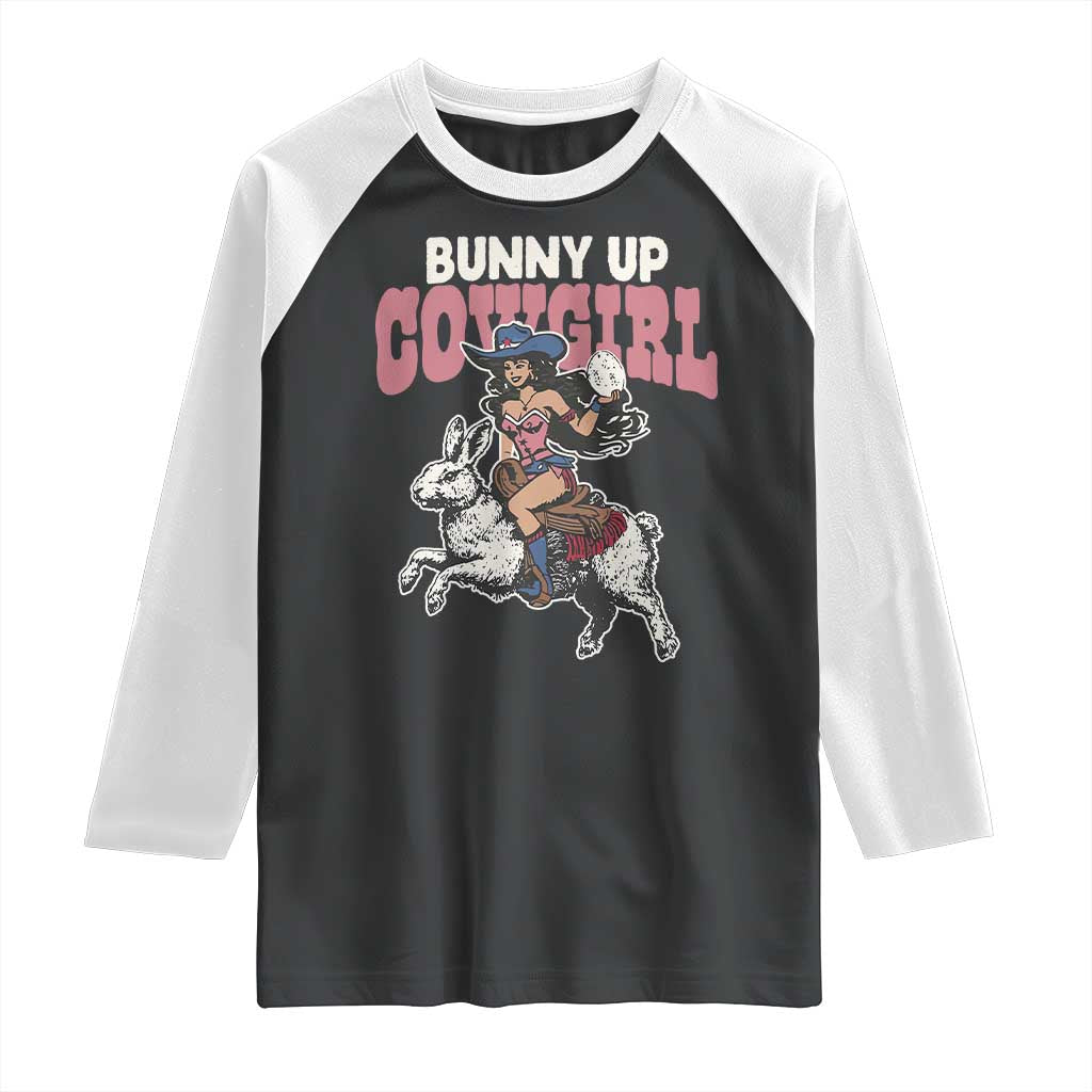 Funny Easter Day Western Raglan Shirt Bunny Up Cowgirl Country Bunny
