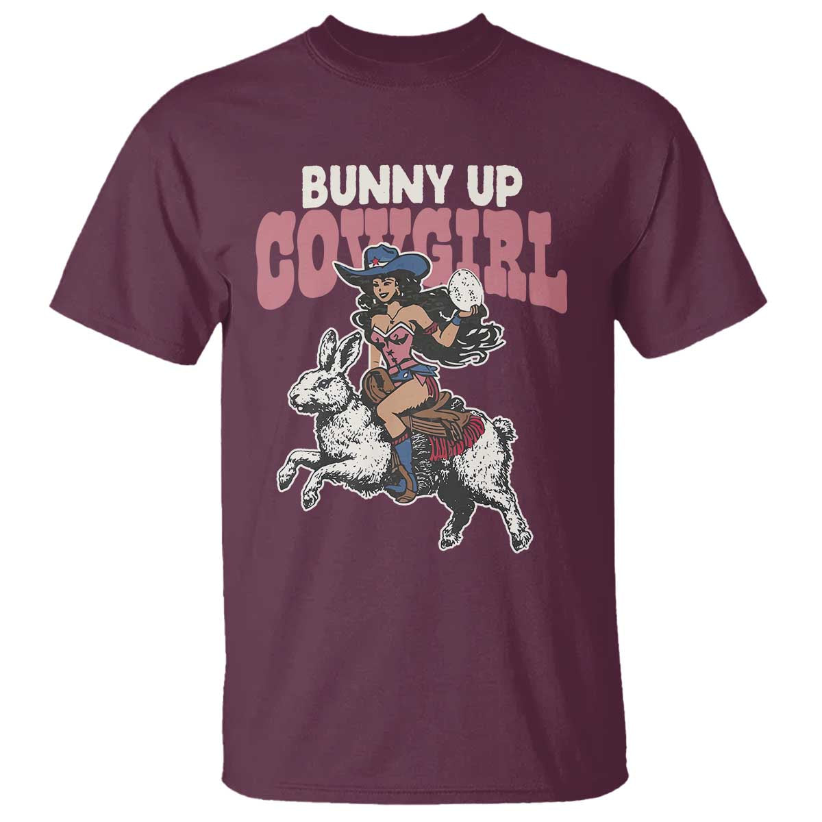 Funny Easter Day Western T Shirt Bunny Up Cowgirl Country Bunny