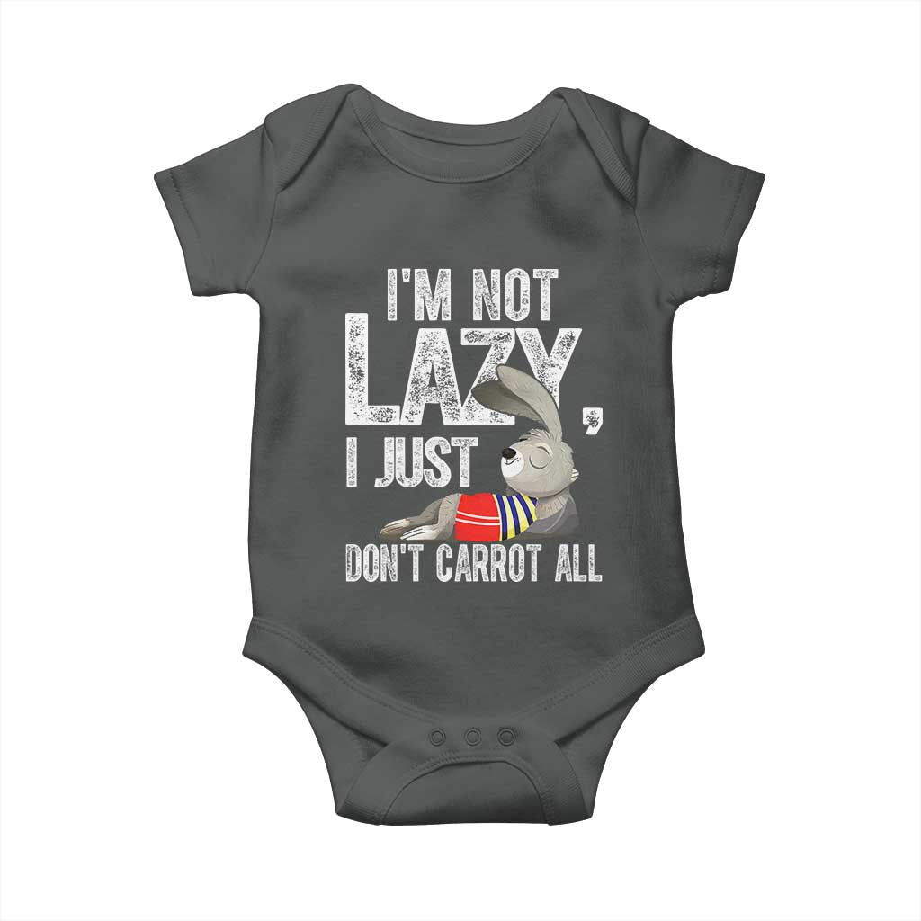 Funny I'm Not Lazy I Just Don't Carrot All Baby Onesie Lazy Bunny Rabbit