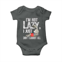 Funny I'm Not Lazy I Just Don't Carrot All Baby Onesie Lazy Bunny Rabbit