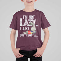 Funny I'm Not Lazy I Just Don't Carrot All T Shirt For Kid Lazy Bunny Rabbit
