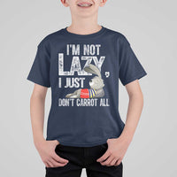 Funny I'm Not Lazy I Just Don't Carrot All T Shirt For Kid Lazy Bunny Rabbit