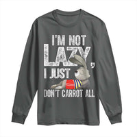 Funny I'm Not Lazy I Just Don't Carrot All Long Sleeve Shirt Lazy Bunny Rabbit