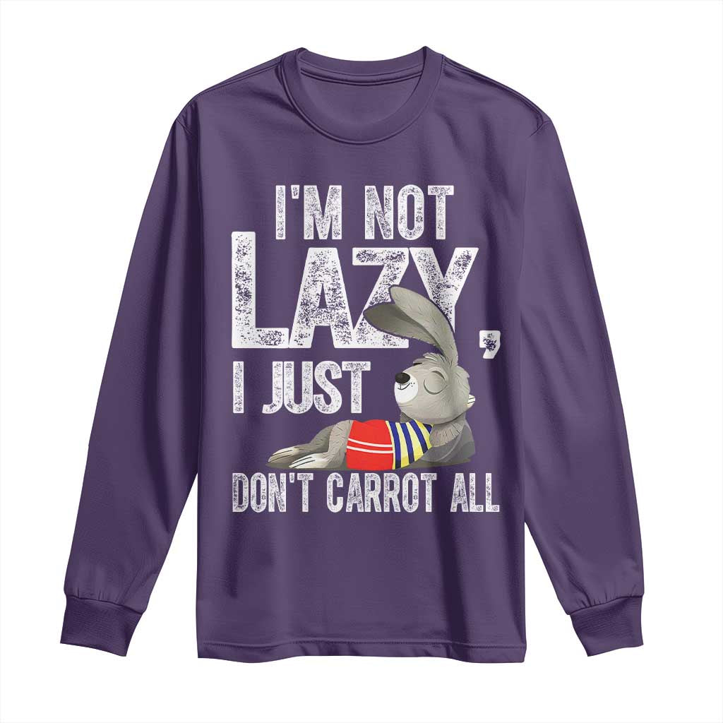 Funny I'm Not Lazy I Just Don't Carrot All Long Sleeve Shirt Lazy Bunny Rabbit