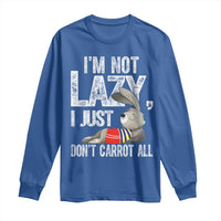 Funny I'm Not Lazy I Just Don't Carrot All Long Sleeve Shirt Lazy Bunny Rabbit