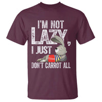 Funny I'm Not Lazy I Just Don't Carrot All T Shirt Lazy Bunny Rabbit
