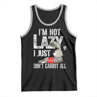 Funny I'm Not Lazy I Just Don't Carrot All Tank Top Lazy Bunny Rabbit