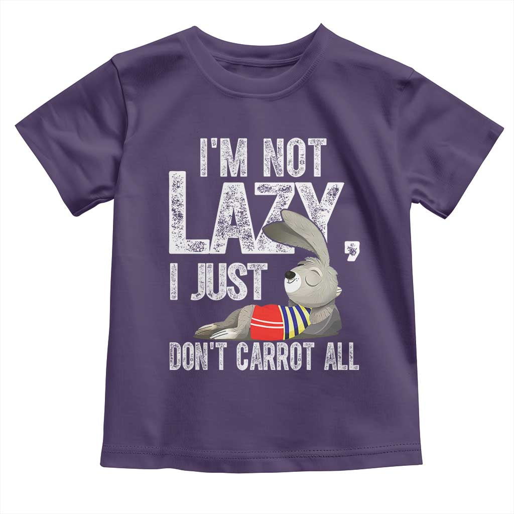 Funny I'm Not Lazy I Just Don't Carrot All Toddler T Shirt Lazy Bunny Rabbit