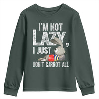 Funny I'm Not Lazy I Just Don't Carrot All Youth Sweatshirt Lazy Bunny Rabbit