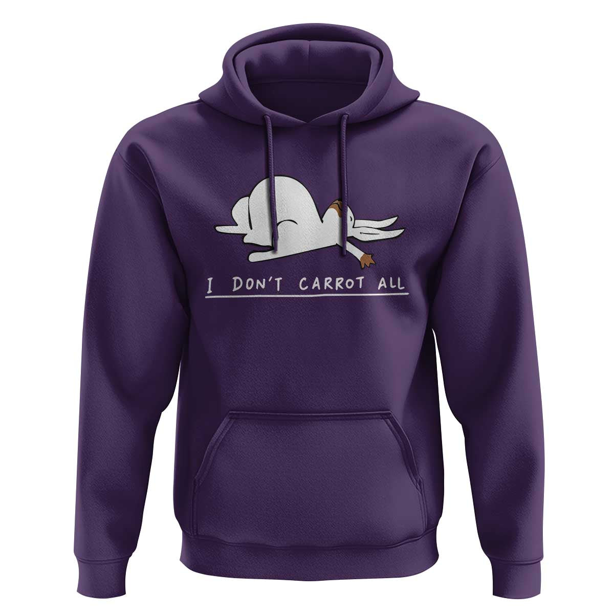 Funny Rabbit I Don't Carrot All Hoodie Lazy Bunny Easter Day