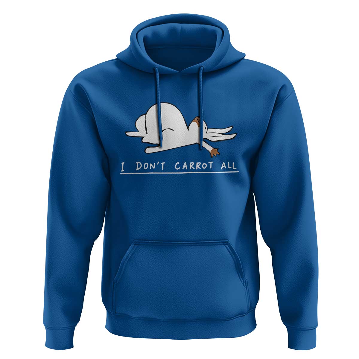Funny Rabbit I Don't Carrot All Hoodie Lazy Bunny Easter Day
