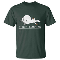 Funny Rabbit I Don't Carrot All T Shirt Lazy Bunny Easter Day