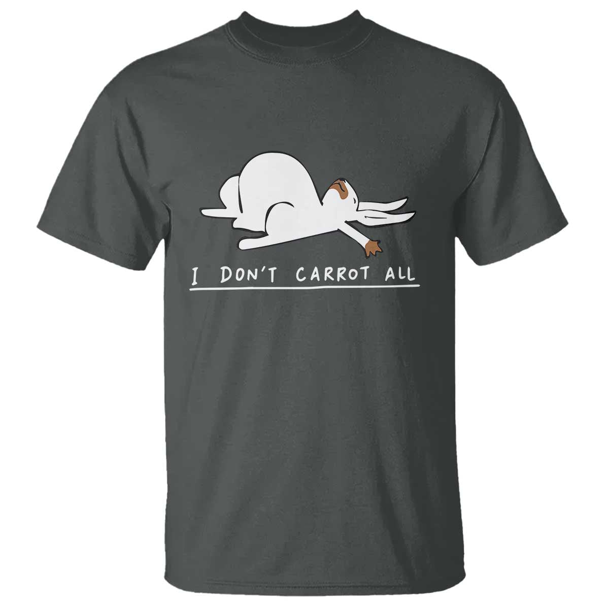 Funny Rabbit I Don't Carrot All T Shirt Lazy Bunny Easter Day