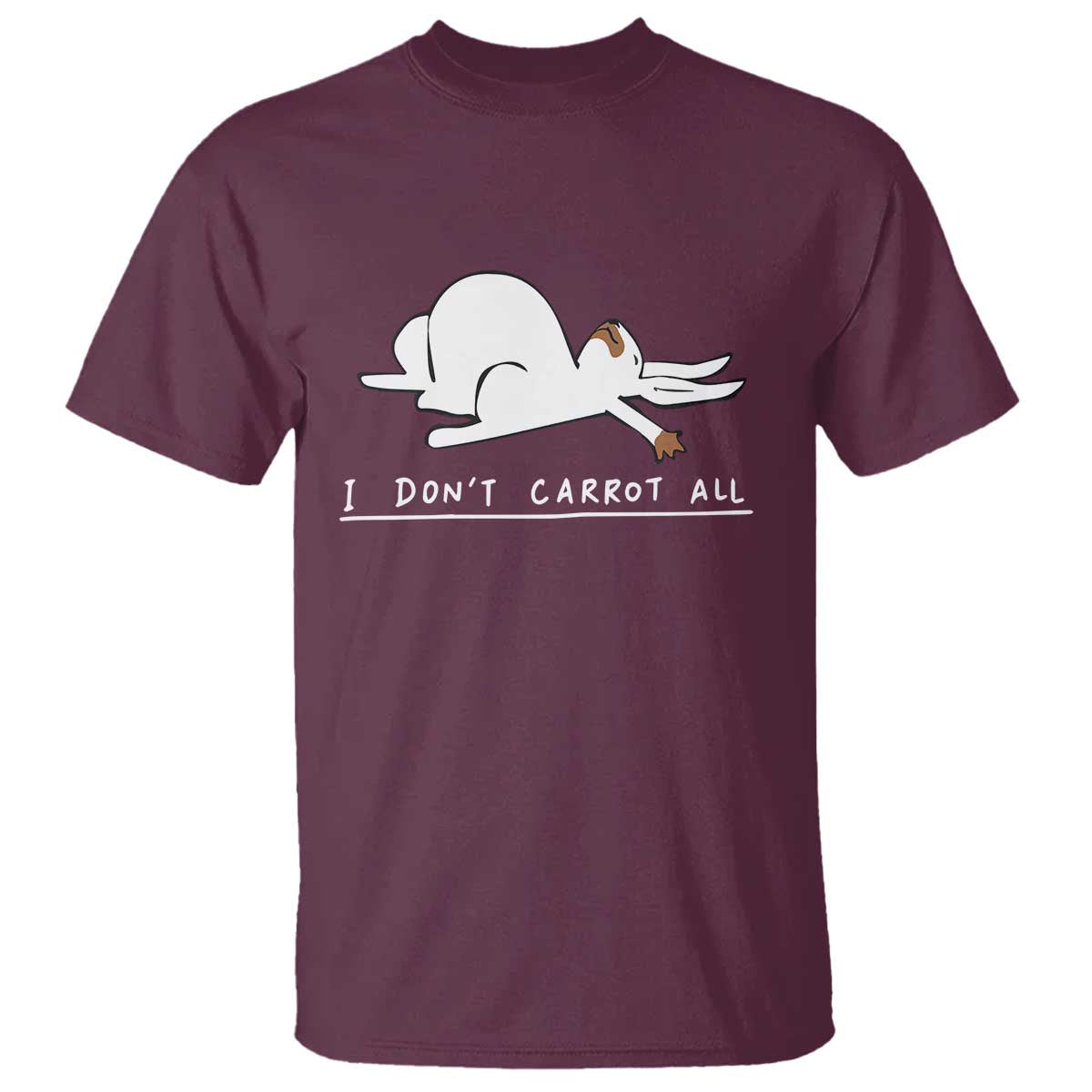 Funny Rabbit I Don't Carrot All T Shirt Lazy Bunny Easter Day