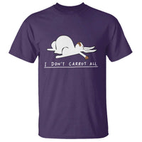 Funny Rabbit I Don't Carrot All T Shirt Lazy Bunny Easter Day