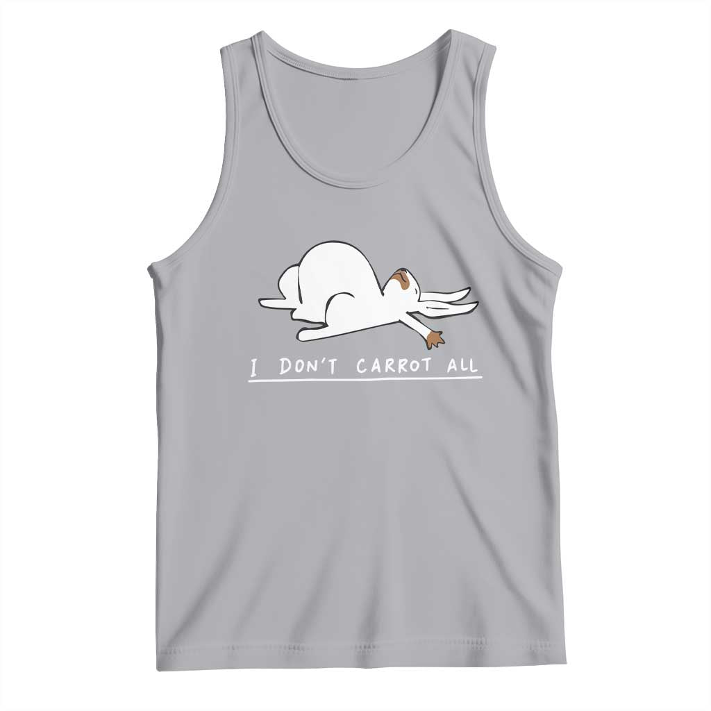 Funny Rabbit I Don't Carrot All Tank Top Lazy Bunny Easter Day