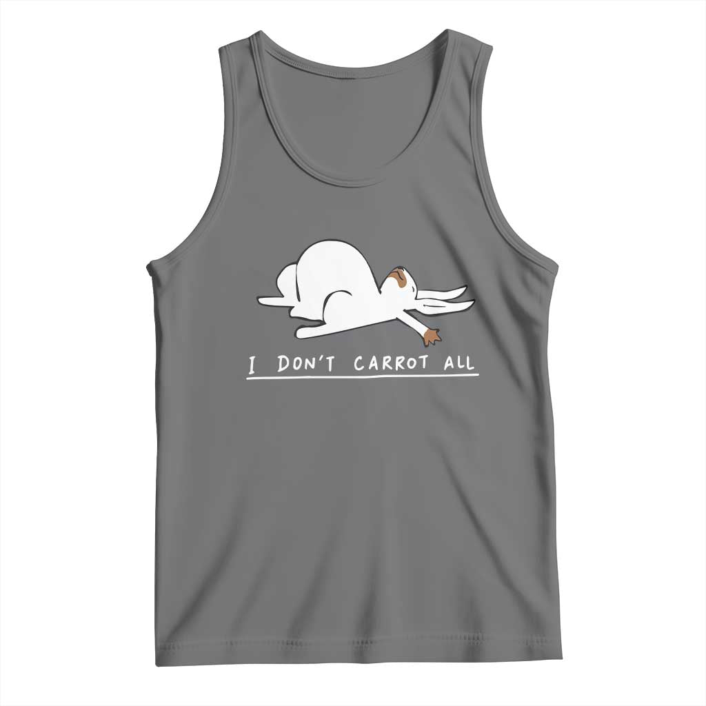 Funny Rabbit I Don't Carrot All Tank Top Lazy Bunny Easter Day