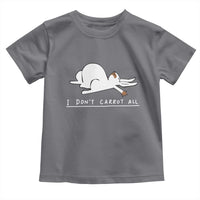 Funny Rabbit I Don't Carrot All Toddler T Shirt Lazy Bunny Easter Day