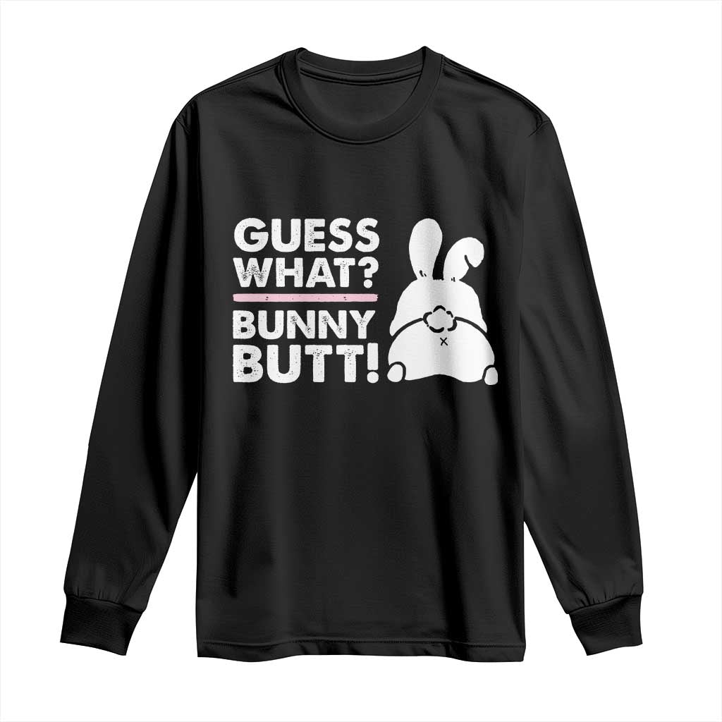 Funny Rabbit Guess What Bunny Butt Long Sleeve Shirt